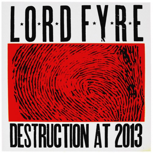 AAX-071 : Lord Fyre - Destruction at 2013