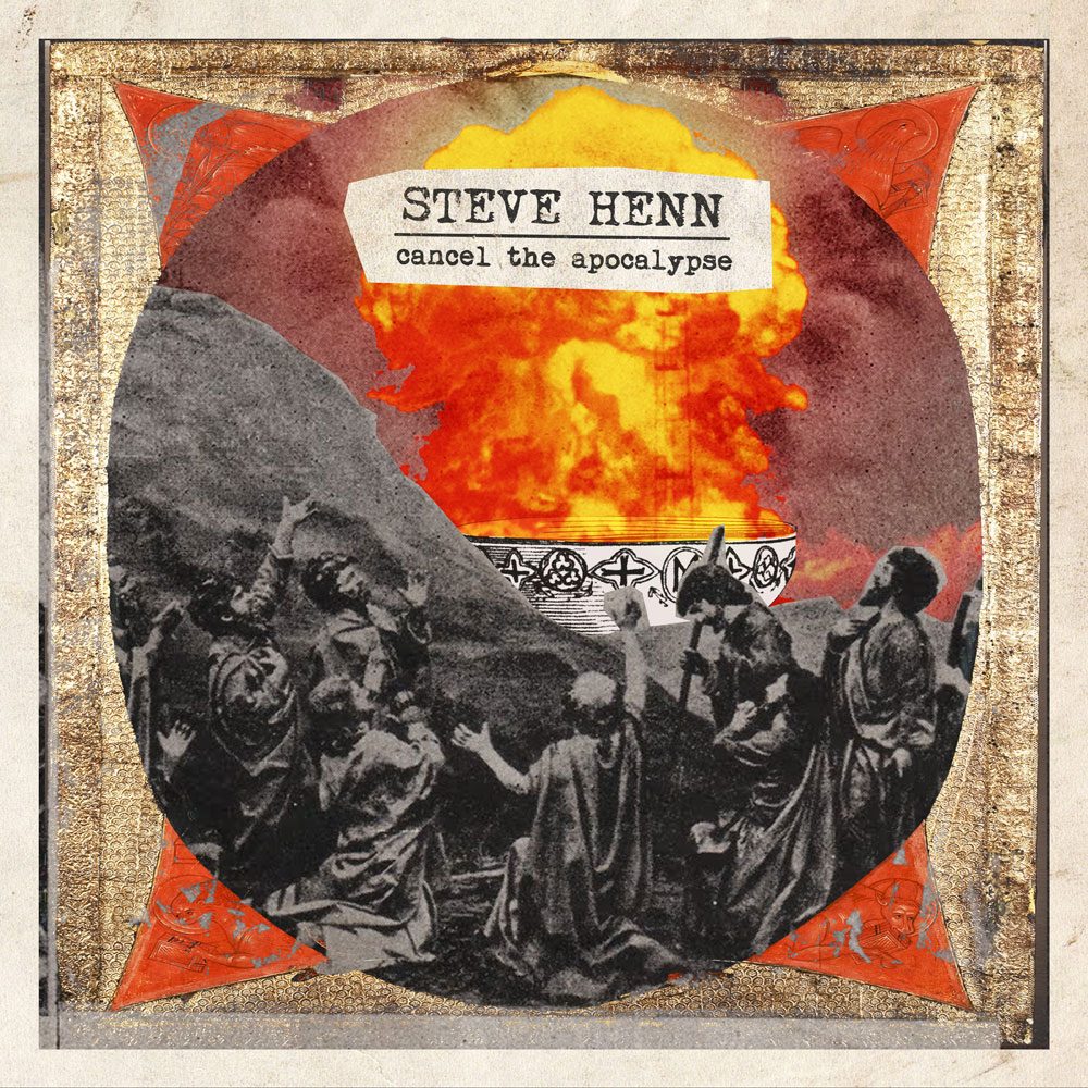Steve Henn - Cancel the Apocalypse