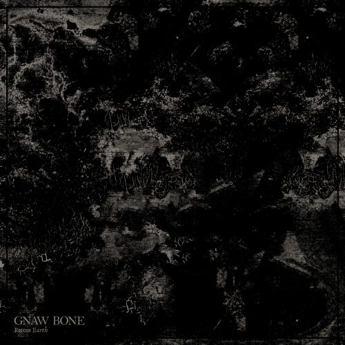 AAX-170 : Gnaw Bone - Rotten Earth