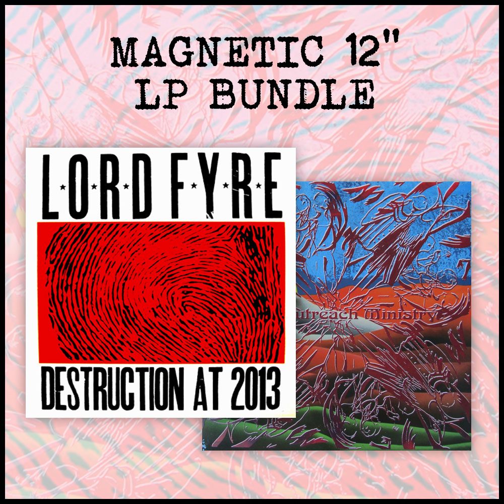 Magnetic 12" LP Bundle (Lord Fyre + Sitar Outreach Ministry)
